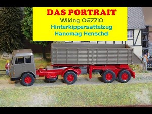 DAS PORTRAIT Diesmal Wiking 067710 Hinterkippersattelzug Hanomag Henschel