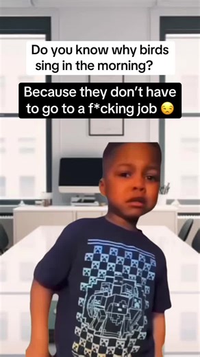 Birds be chirping because they’re unemployed and happy! #Meme #MemeCut #capcut