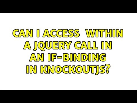 Can I access $data within a jquery call in an if-binding in Knockoutjs?