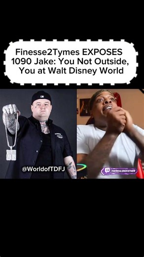 Finesse2Tymes EXPOSES 1090 Jake: You Not Outside, You at Walt Disney World