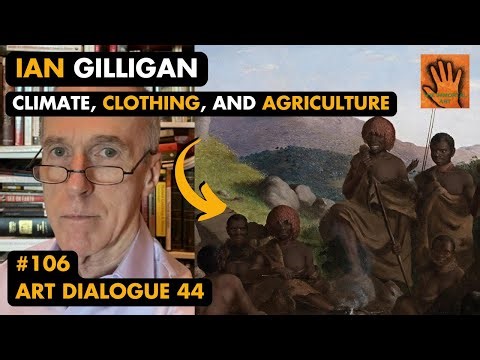 Ian Gilligan (origins of clothing and agriculture)