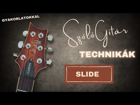 Szólógitár technikák - SLIDE