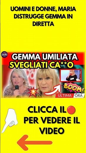 UOMINI E DONNE, MARIA DISTRUGGE GEMMA IN DIRETTA