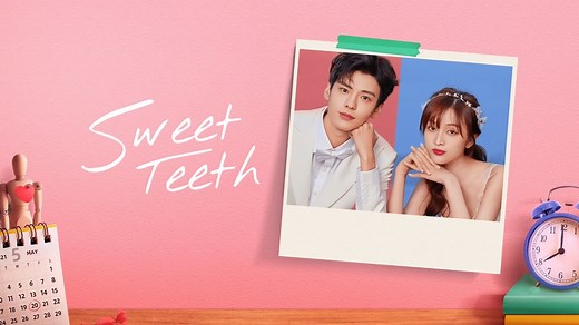 Sweet Teeth Episode 14– Download APP to Enjoy Now!
