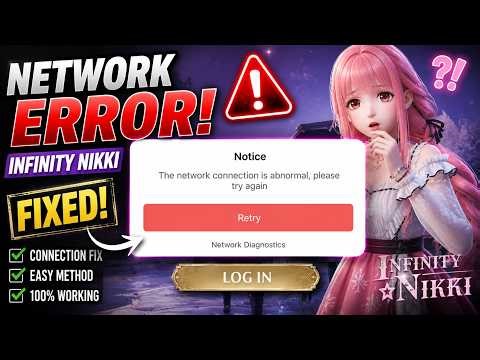 Infinity Nikki Network Error Fix | Connection Abnormal Try Again (Solved)