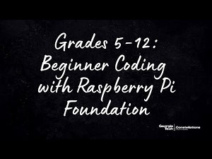Grades 5-12: Beginner Coding with Raspberry Pi Foundation