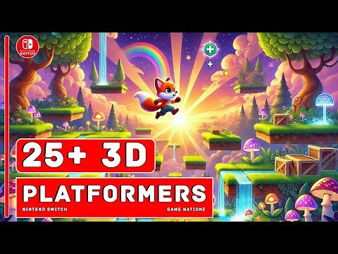 THE 25 BEST 3D Platformers on Nintendo Switch!