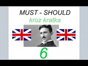 TESLA English (6/40) - modalni glagoli MUST i SHOULD kroz kratka vremena