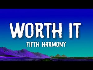 Fifth Harmony - Worth It (Lyrics) feat. kid ink