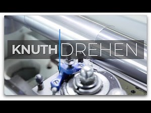 Konventionelles Drehen – KNUTH Bearbeitungsverfahren | Metallbearbeitung kompakt