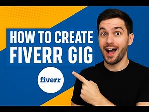 How to Create Fiverr Gig in 2025 | Step-by-Step Tutorial for Beginners