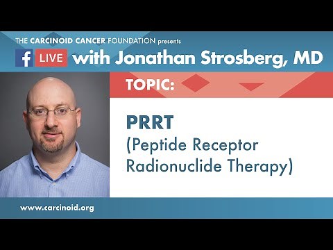 PRRT (Peptide Receptor Radionuclide Therapy) with Jonathan Strosberg, MD
