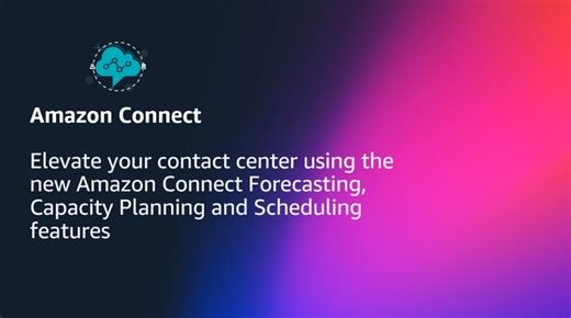 コンタクトセンター運用を最適化する Amazon Connect の予測、キャパシティプランニング、スケジューリング機能 | Amazon Web Services