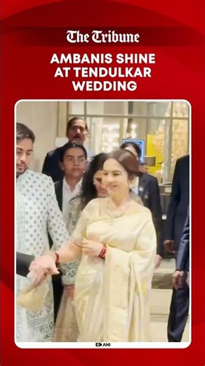 Mukesh & Nita Ambani grace Arjun Tendulkar’s Mumbai wedding with a grand family arrival