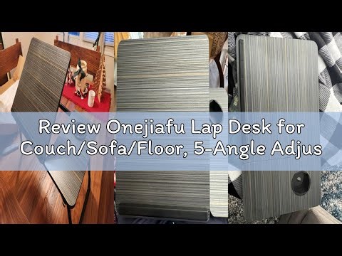 Review Onejiafu Lap Desk for Couch/Sofa/Floor, 5-Angle Adjustable Bed Desk with Foldable Legs &Cup H