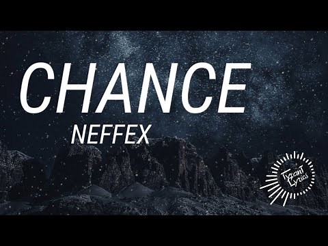 NEFFEX - Chance [Lyrics]