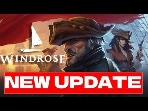 Windrose New Update is Here! - BIG Fixes and More