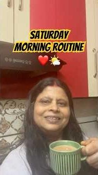 Aaj ka Saturday Morning Routine❤️🌤️ #shorts #youtubeshorts #food #mymorningroutine #morningroutine