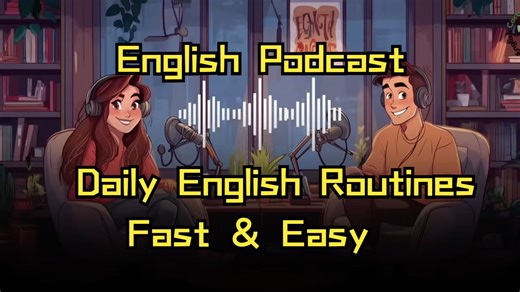 【英文播客】 Daily English Routines 2 - morning, afternoon routines