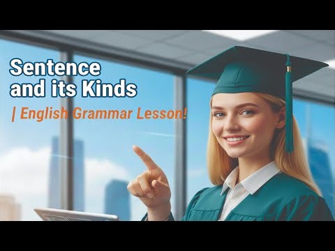 Sentence and Its Kinds | English Grammar Lesson|English Grammar: Sentence Types Made Easy