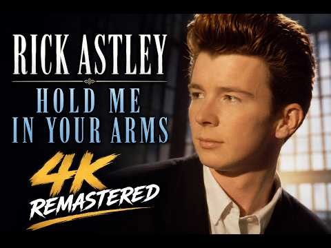 Rick Astley - Hold Me In Your Arms (Official Video) [4K Remastered]