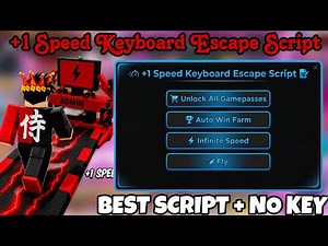 +1 Speed Keyboard Escape Script - NO KEY | Auto Farm, All Gamepasses, Auto Win, Speed, Fly & More!