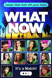 What Now (2015) - Movie