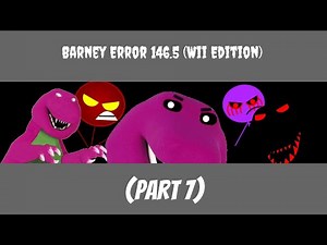Barney error 146.5 (Wii edition) (Part 7)