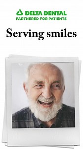 Seniors deserve quality oral care. | Delta Dental Insurance Company