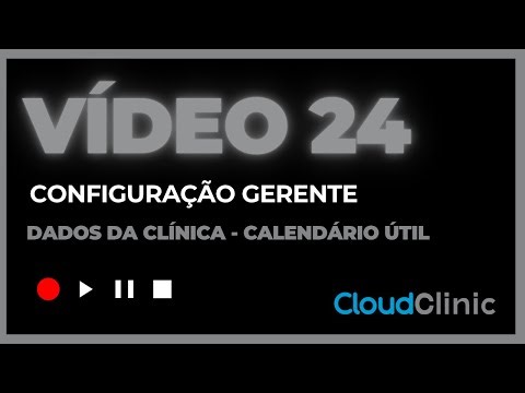 Cloud Clinic: Dados da Clínica e Calendário Útil