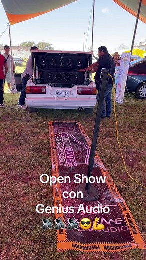 Open Show con Genius Audio 🔊😎💪 @Genius Car Audio