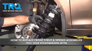 How to Replace Front Strut  Spring Assemblies 2011-2018 Volkswagen Jetta