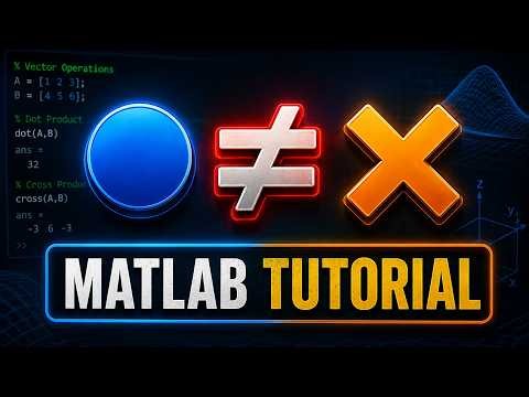 MATLAB Vector Operations Made Easy | Dot Product vs Cross Product Explained
