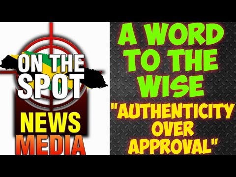 "Authenticity Over Approval" A Word To The Wise
