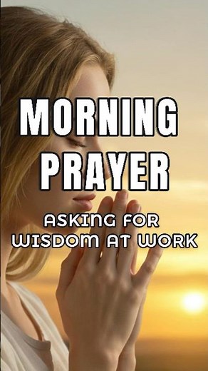 ☀️ Morning Prayer for Wisdom at Work | Start Your Workday with Clarity and Peace