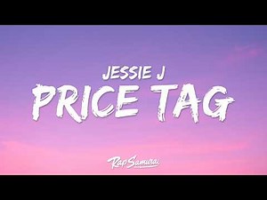 Jessie J - Price Tag (Lyrics) ft. B.o.B