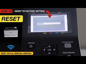 Canon ImageCLASS LBP633Cdw Reset To Factory Defaults - Reset 622C, 631cw, 632Cdw !!