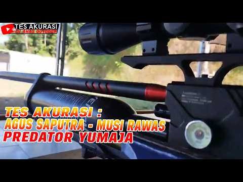 TES AKURASI SENAPAN ANGIN PREDATOR YUMAJA PESANAN BOS AGUS SAPUTRA, MUSI RAWAS