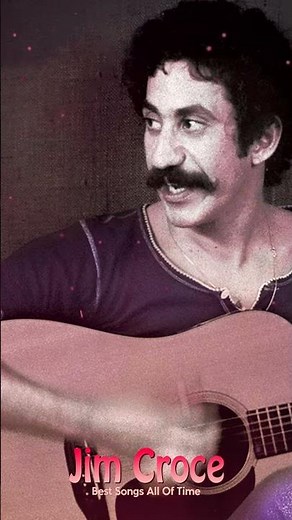 Time In A Bottle - Jim Croce