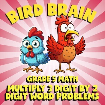 Multiply 3 Digit by 2 Digit Word Problems BIRD BRAIN Math Game  No Prep Gr 5