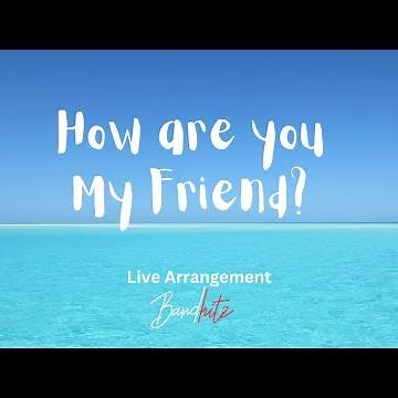 Johnny Drille- How Are You (My Friend) - Live Arrangement (Bandhitz)