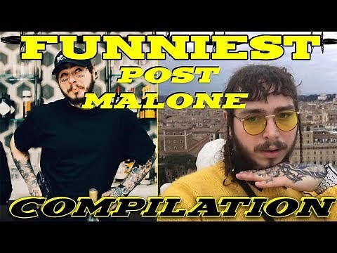 FUNNIEST POST MALONE MOMENTS 2019 (BEST COMPILATION)