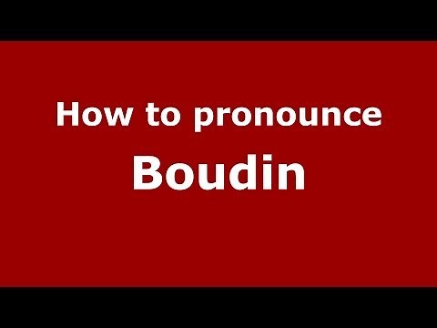 How to Pronounce Boudin - PronounceNames.com