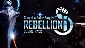 Sins of a Solar Empire®: Rebellion - Original Soundtrack | PC Steam Downloadable Content | Fanatical