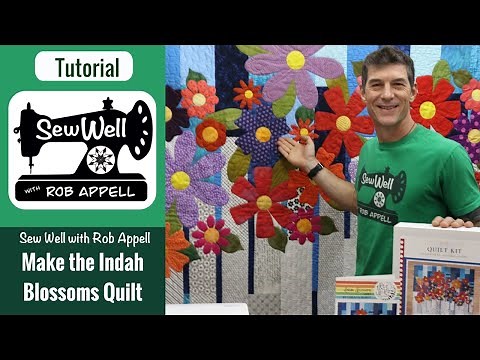 How to Make the Indah Blossoms Quilt - Sew Well with Rob Appell