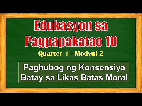 ESP 10 - Module 2 Paghubog ng Konsensiya Batay sa Likas Batas Moral MELC Based