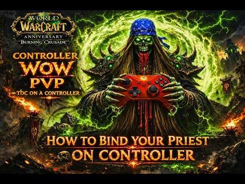 controller wow how to bind your priest tutorial tbc anniversary