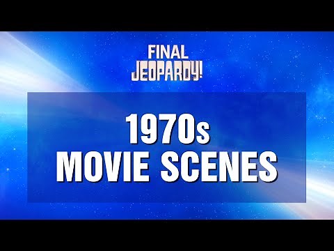 Final Jeopardy!: 1970s Movie Scenes | JEOPARDY!