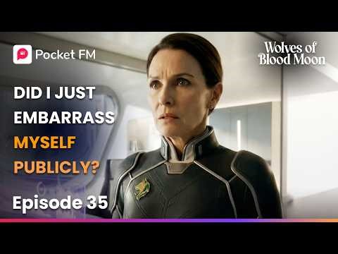 Ep 35 | Did I just embarrass myself publicly? | Wolves of The Blood Moon | Pocket FM