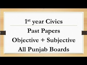1st year Civics Past Papers All Boards